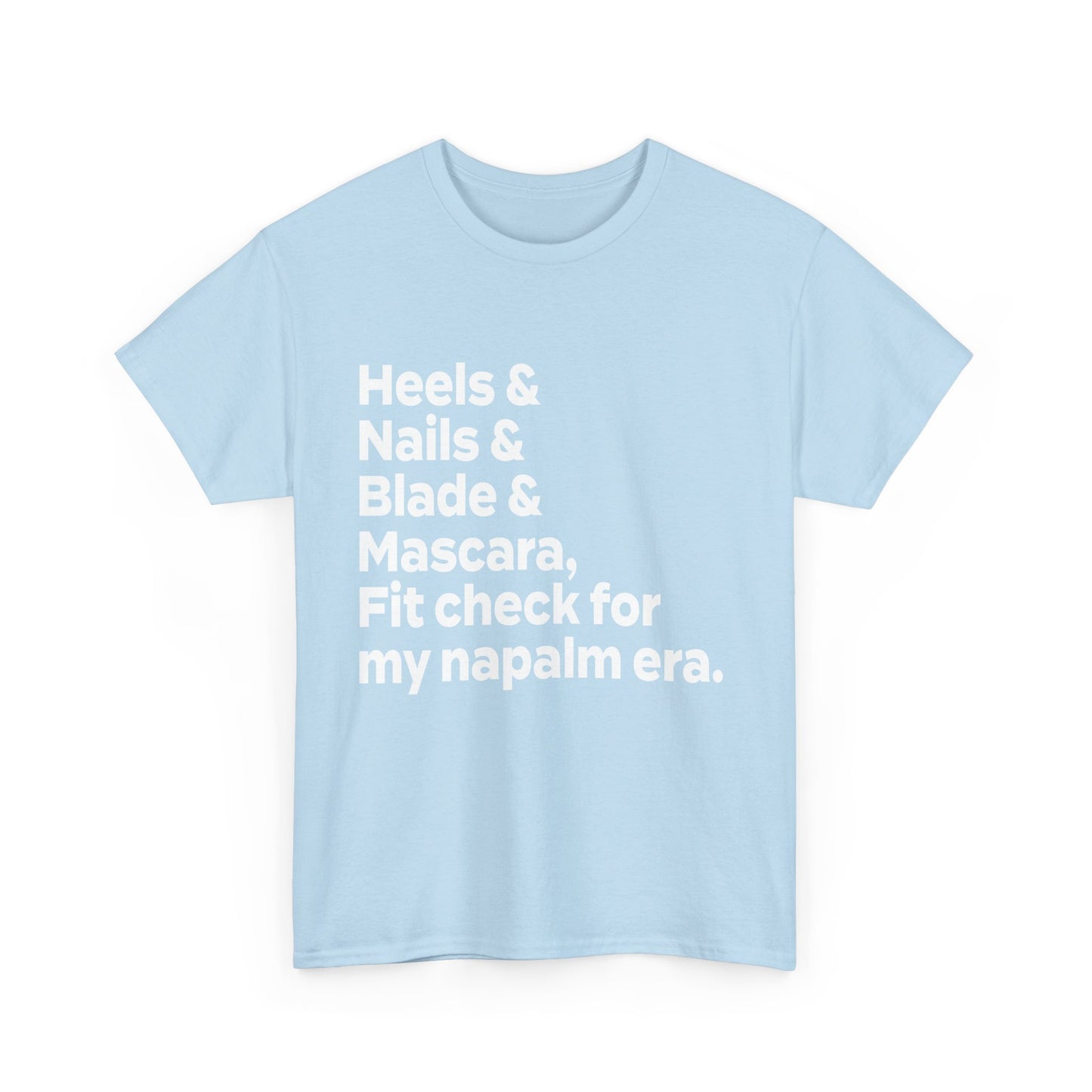 A KPOP Demon Hunters graphic tee featuring the phrase 'heels & nails & blade & mascara, fit check for my napalm era' in bold white lettering.