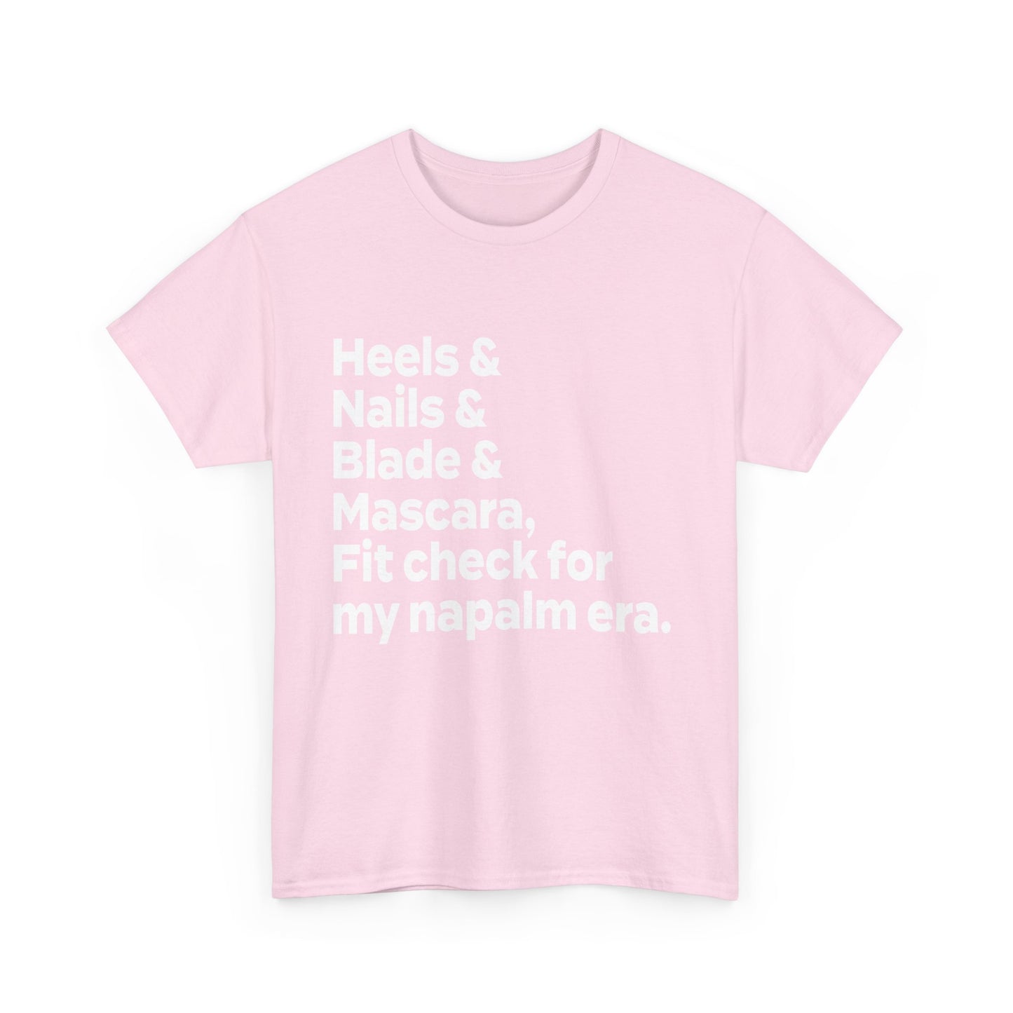 A KPOP Demon Hunters graphic tee featuring the phrase 'heels & nails & blade & mascara, fit check for my napalm era' in bold white lettering.