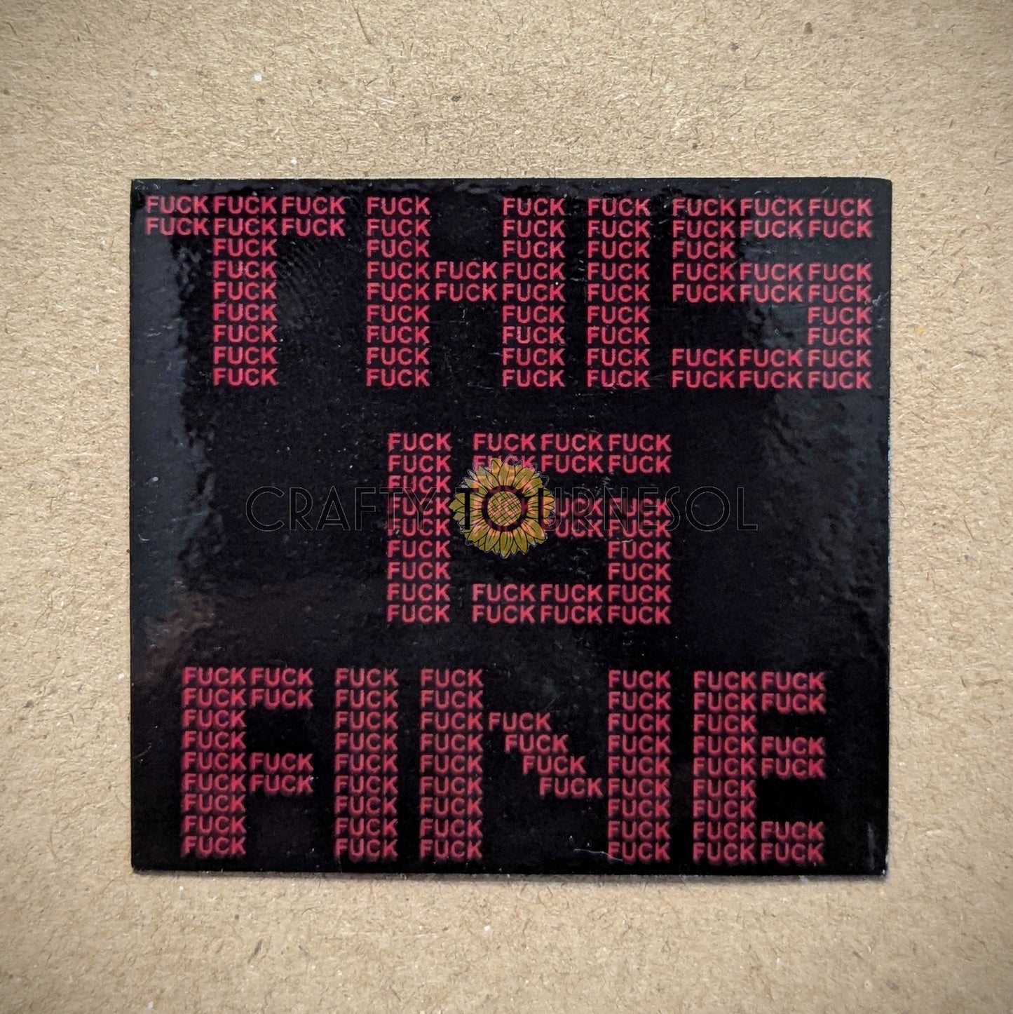 This Is Fine Fuck Vinyl Sticker