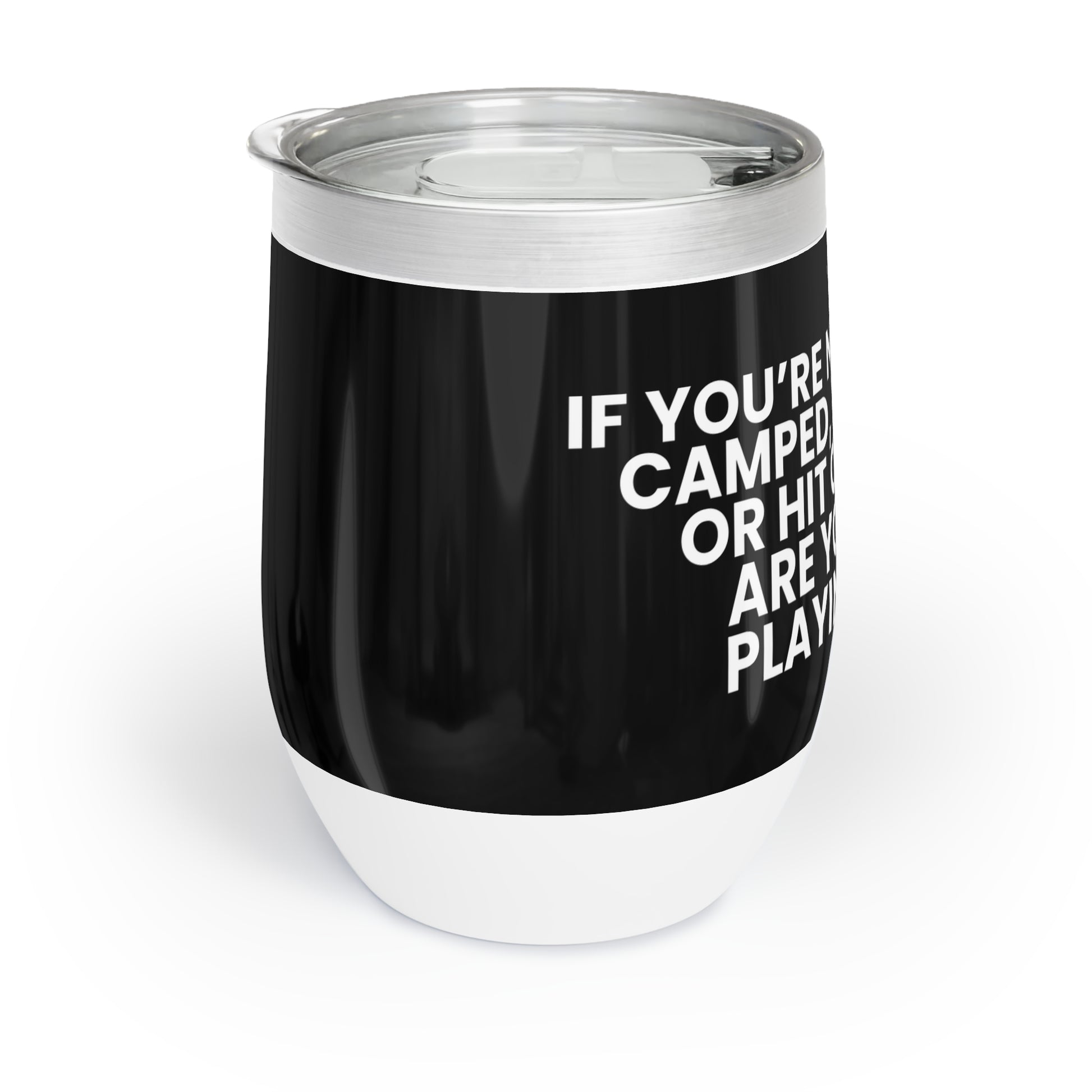 12oz stainless steel tumbler with Dead by Daylight meme text: "If you're not getting camped, tunneled, or hit on hook, are you even playing DBD?" Perfect for gamers and DBD fans.