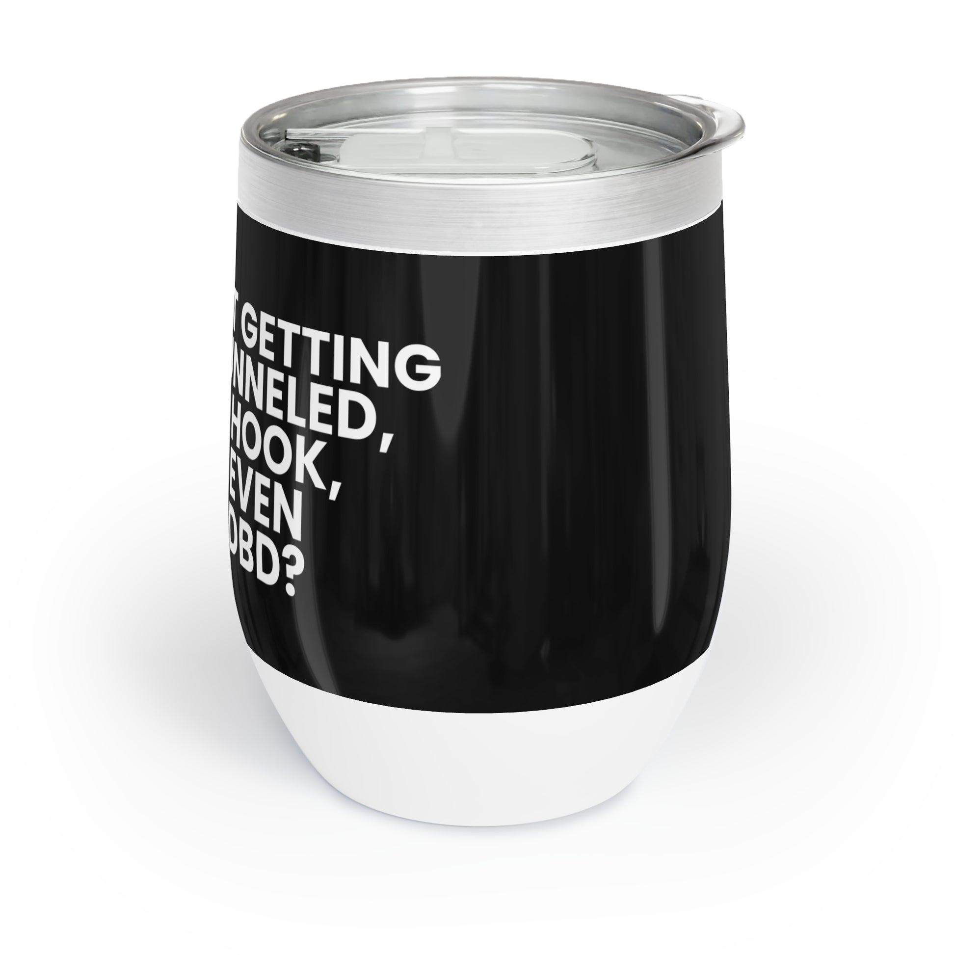 12oz stainless steel tumbler with Dead by Daylight meme text: "If you're not getting camped, tunneled, or hit on hook, are you even playing DBD?" Perfect for gamers and DBD fans.