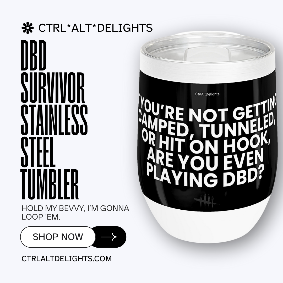 12oz stainless steel tumbler with Dead by Daylight meme text: "If you're not getting camped, tunneled, or hit on hook, are you even playing DBD?" Perfect for gamers and DBD fans.