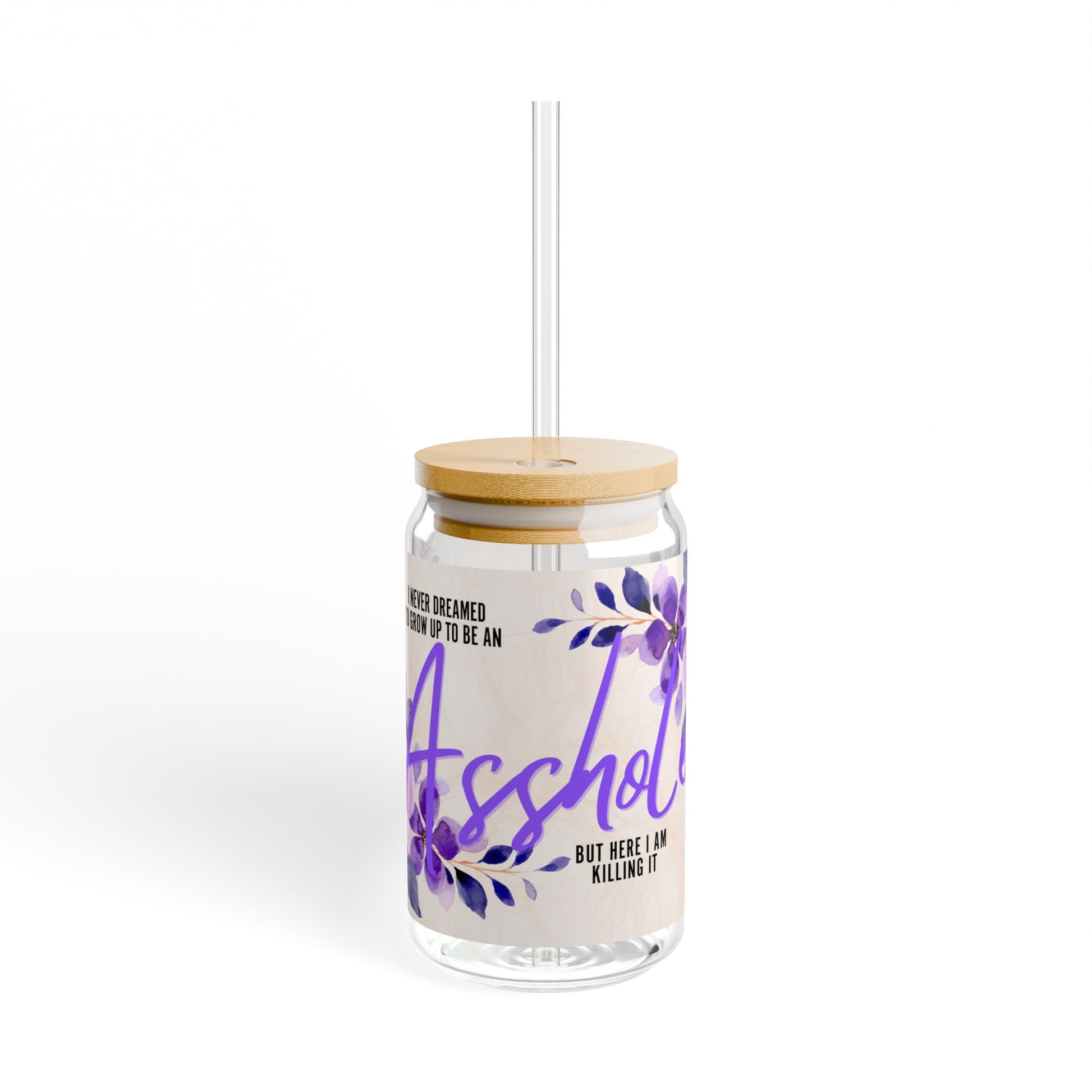 Glass tumbler with bamboo lid and straw featuring the quote 'I Never Dreamed I’d Grow Up to Be an Asshole.' Perfect funny gift for sarcastic friends or as a unique addition to your drinkware collection.