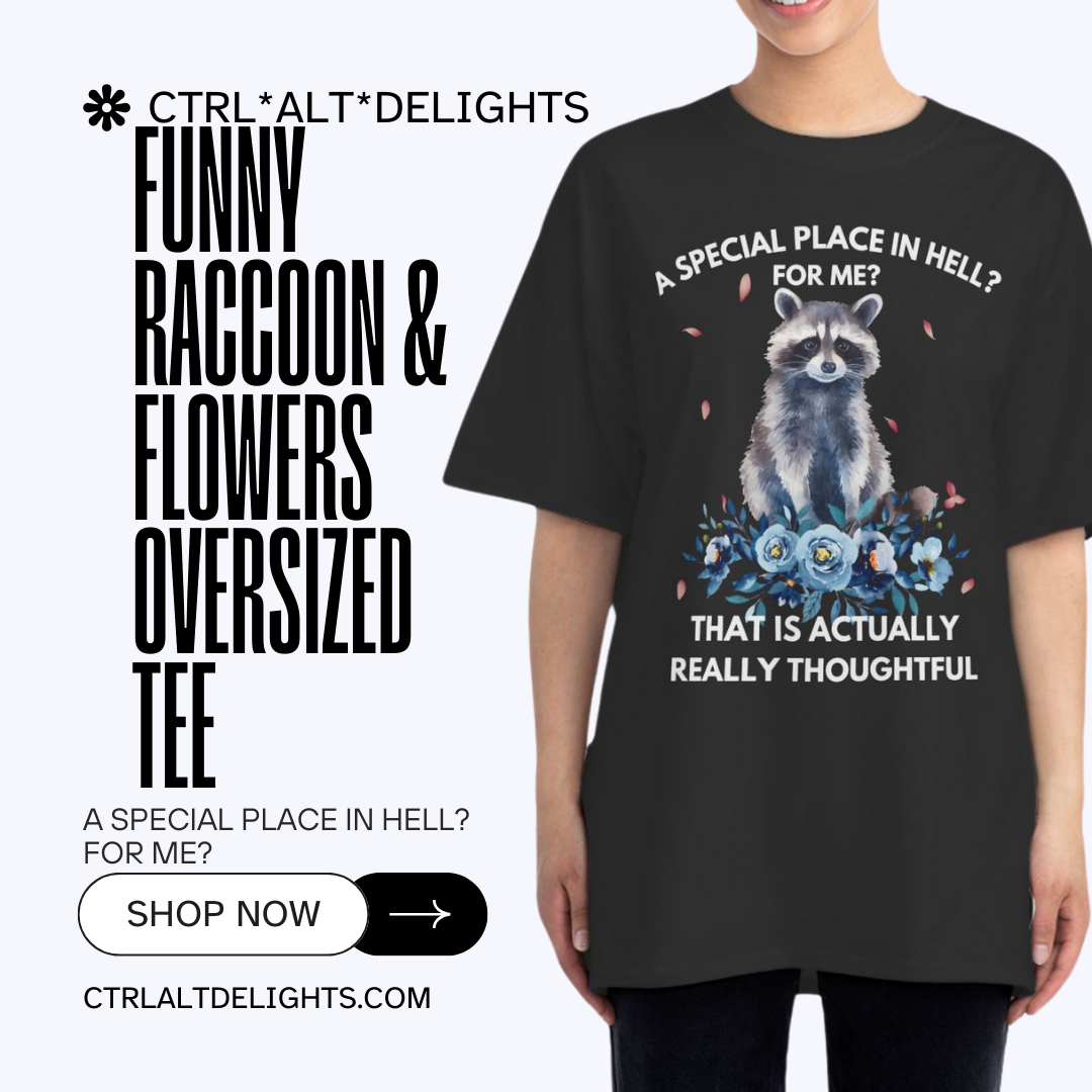 Funny raccoon t-shirt featuring the phrase 'A Special Place in Hell for Me?' with a cute raccoon and floral design. Perfect for animal lovers with a sarcastic sense of humor, this tee makes a snarky gift.