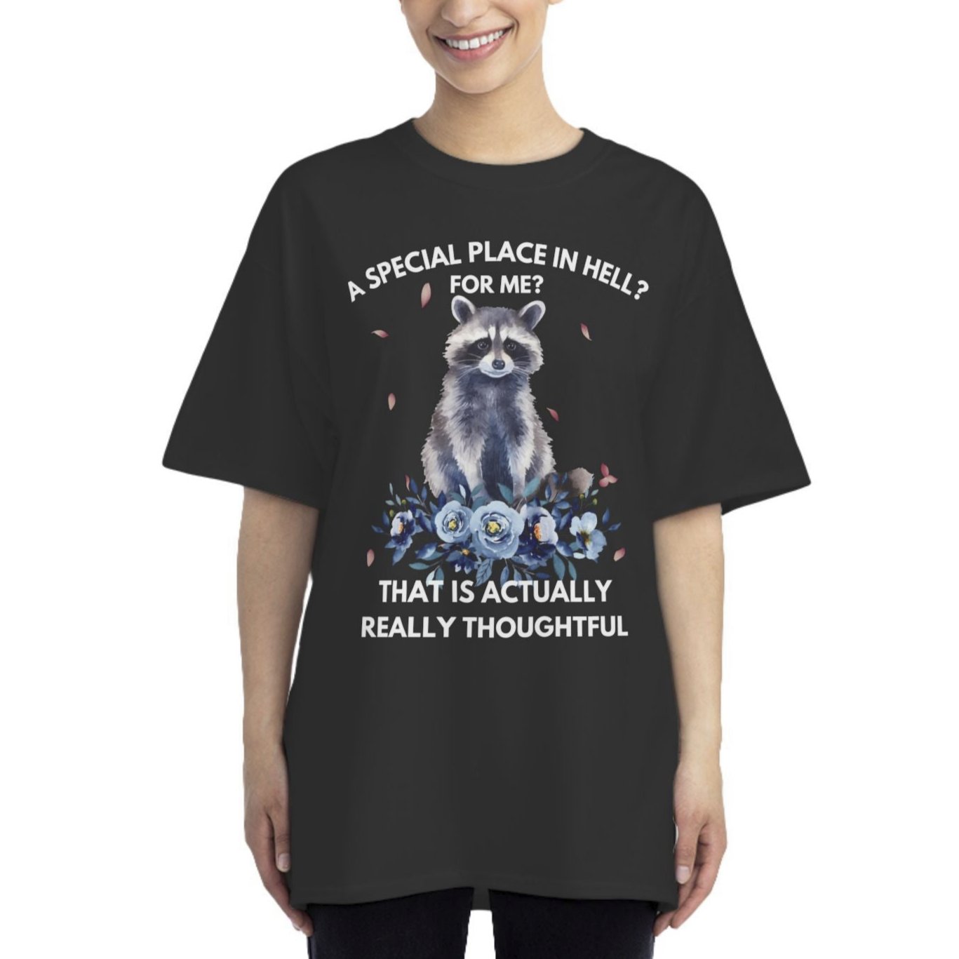 Funny raccoon t-shirt featuring the phrase 'A Special Place in Hell for Me?' with a cute raccoon and floral design. Perfect for animal lovers with a sarcastic sense of humor, this tee makes a snarky gift.