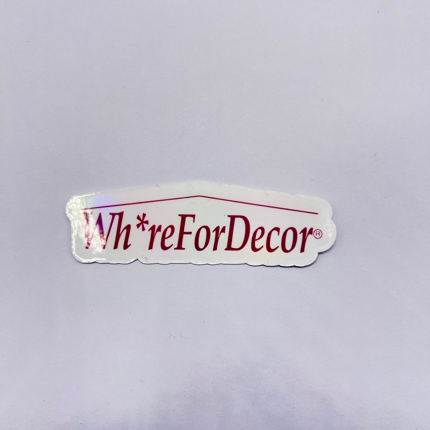 Holographic Wh*re for Decor vinyl sticker with a home goods-inspired design. Perfect for decor enthusiasts and anyone who loves a snarky touch.