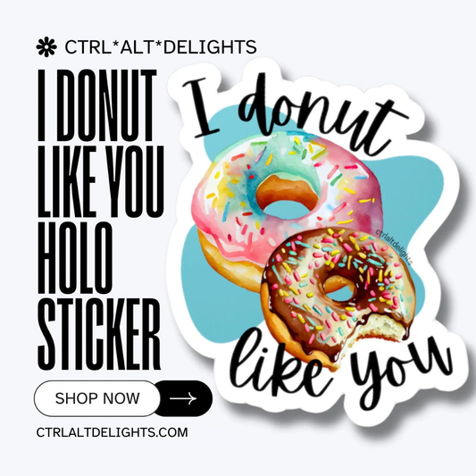 This adorable holographic donut sticker features two colorful donuts and the pun I Donut Like You. Perfect for laptops, water bottles, or journals, it makes a great gift for food lovers and pun enthusiasts.